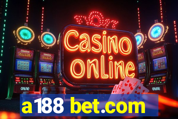 a188 bet.com